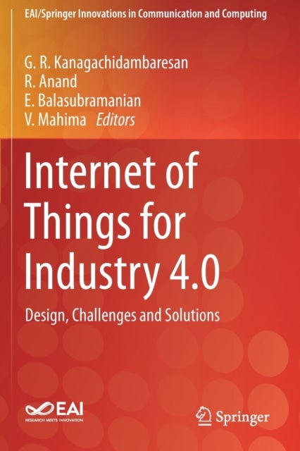Internet of Things for Industry 4.0 - Design, Challenges and Solutions