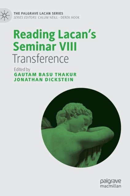 Reading Lacan’s Seminar VIII - Transference