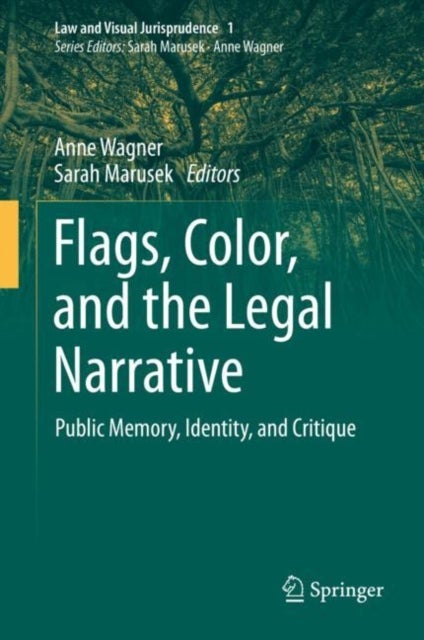 Flags, Color, and the Legal Narrative - Public Memory, Identity, and Critique