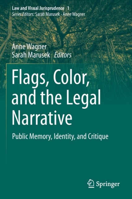 Flags, Color, and the Legal Narrative - Public Memory, Identity, and Critique