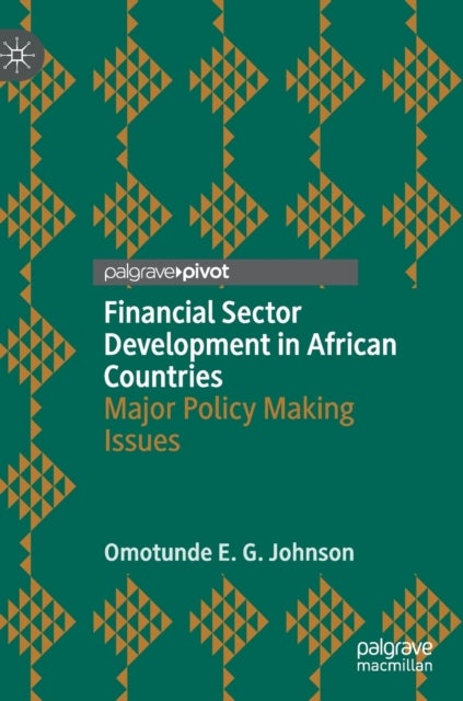 Financial Sector Development in African Countries - Major Policy Making Issues