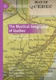 The Mystical Geography of Quebec