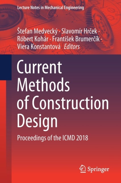 Current Methods of Construction Design - Proceedings of the ICMD 2018