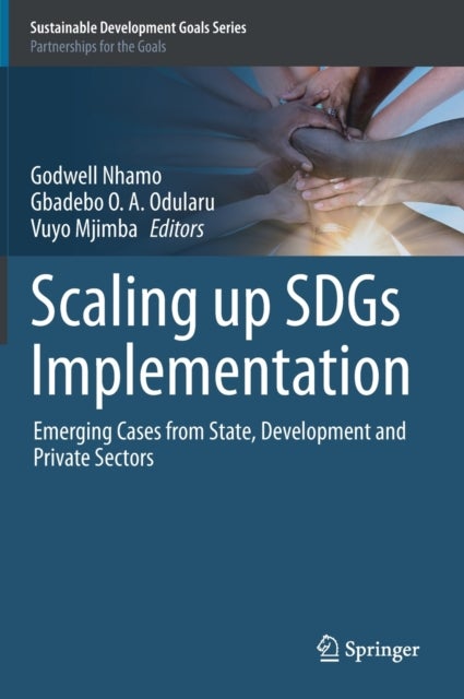 Scaling up SDGs Implementation - Emerging Cases from State, Development and Private Sectors