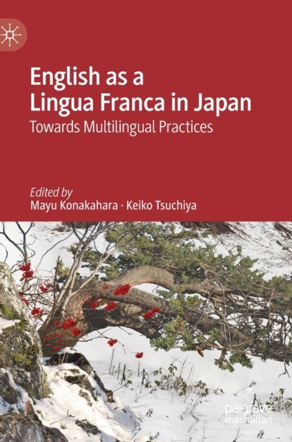 English as a Lingua Franca in Japan - Towards Multilingual Practices
