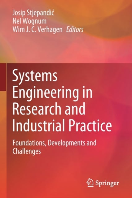 Systems Engineering in Research and Industrial Practice - Foundations, Developments and Challenges