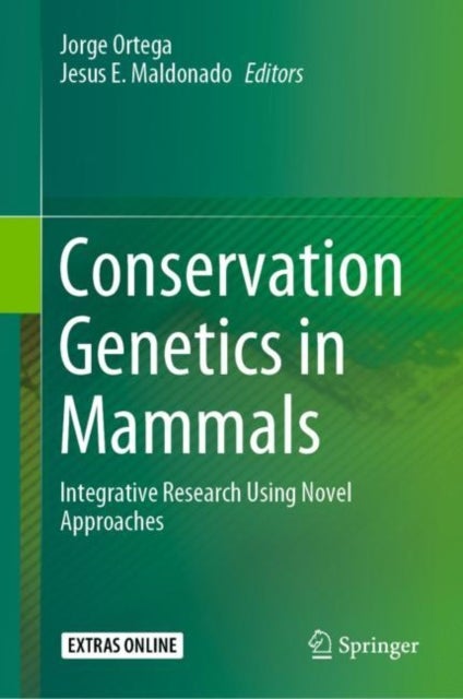 Conservation Genetics in Mammals - Integrative Research Using Novel Approaches