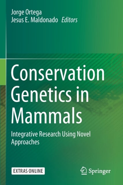 Conservation Genetics in Mammals - Integrative Research Using Novel Approaches