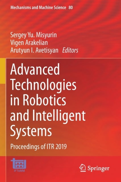 Advanced Technologies in Robotics and Intelligent Systems - Proceedings of ITR 2019