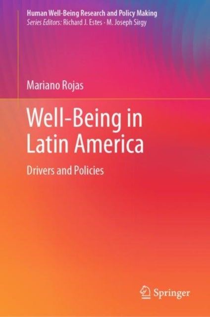 Well-Being in Latin America - Drivers and Policies