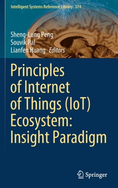 Principles of Internet of Things (IoT) Ecosystem: Insight Paradigm