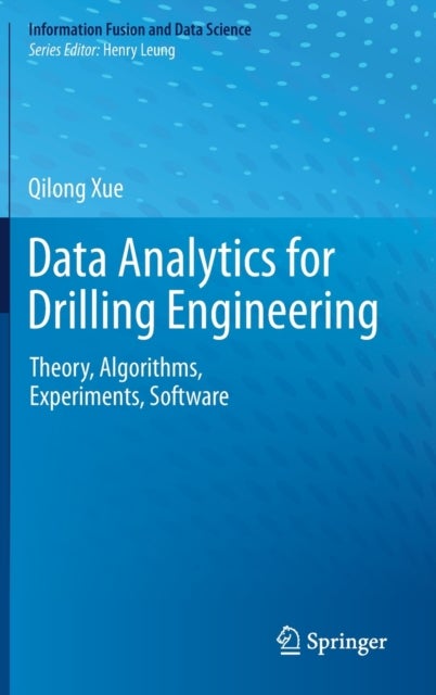 Data Analytics for Drilling Engineering - Theory, Algorithms, Experiments, Software