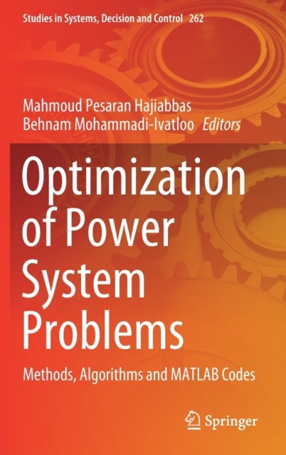 Optimization of Power System Problems - Methods, Algorithms and MATLAB Codes
