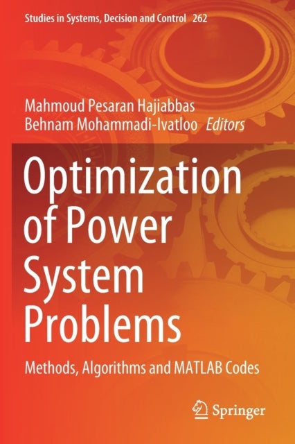 Optimization of Power System Problems - Methods, Algorithms and MATLAB Codes