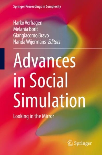 Advances in Social Simulation - Looking in the Mirror