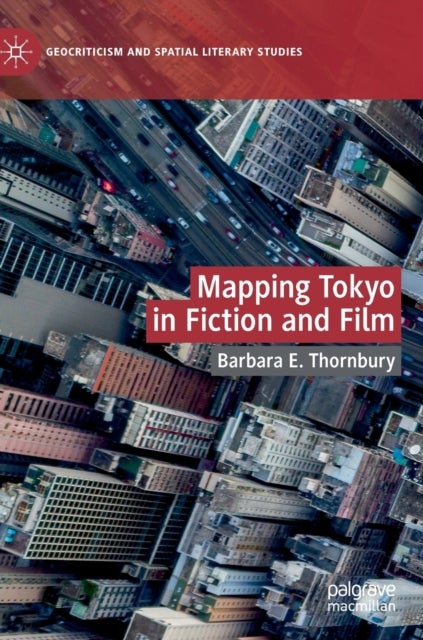 Mapping Tokyo in Fiction and Film
