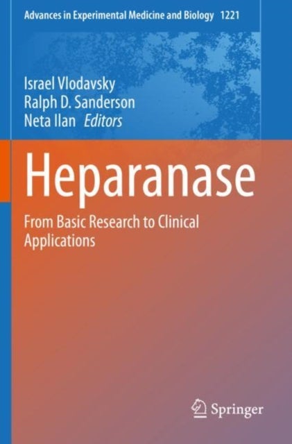 Heparanase - From Basic Research to Clinical Applications