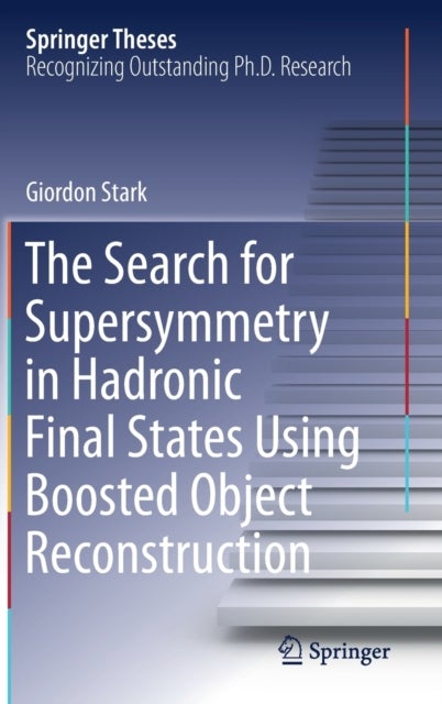 The Search for Supersymmetry in Hadronic Final States Using Boosted Object Reconstruction