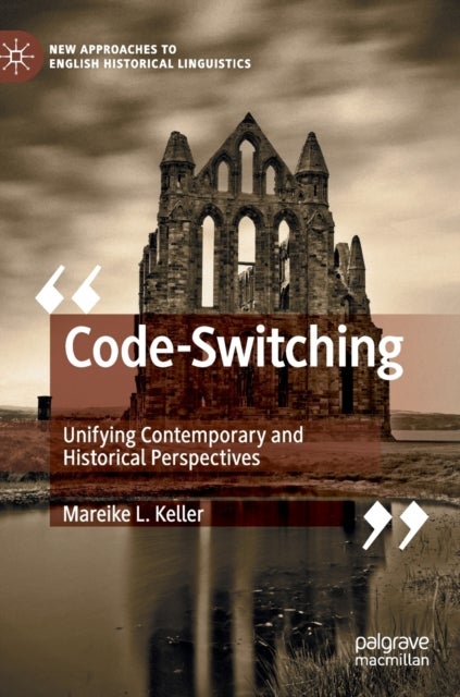 Code-Switching - Unifying Contemporary and Historical Perspectives