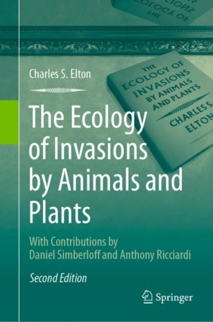 The Ecology of Invasions by Animals and Plants