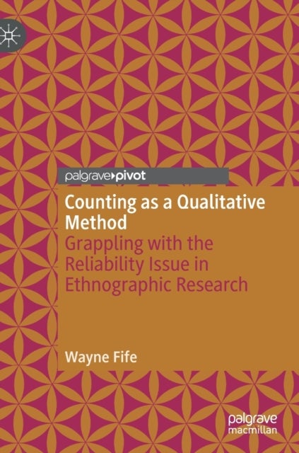 Counting as a Qualitative Method - Grappling with the Reliability Issue in Ethnographic Research