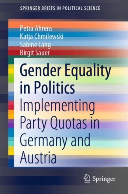 Gender Equality in Politics - Implementing Party Quotas in Germany and Austria