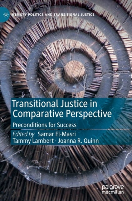 Transitional Justice in Comparative Perspective - Preconditions for Success