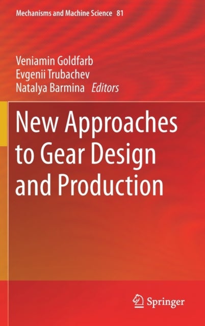 New Approaches to Gear Design and Production