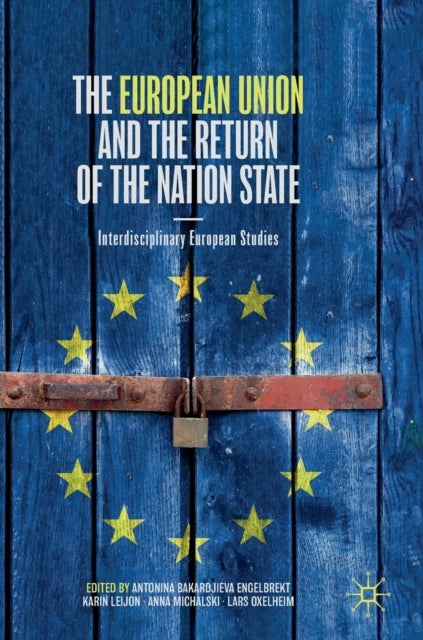 The European Union and the Return of the Nation State - Interdisciplinary European Studies
