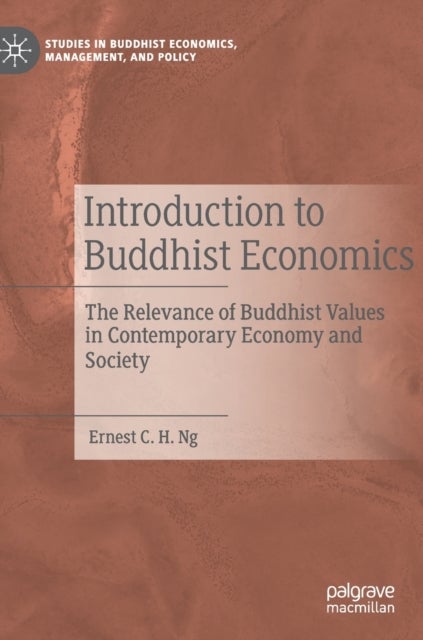 Introduction to Buddhist Economics - The Relevance of Buddhist Values in Contemporary Economy and Society