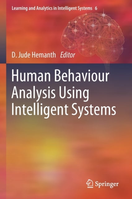 Human Behaviour Analysis Using Intelligent Systems
