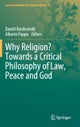 Why Religion? Towards a Critical Philosophy of Law, Peace and God