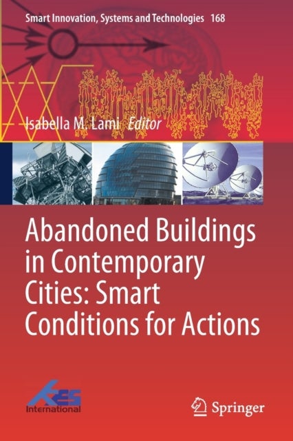 Abandoned Buildings in Contemporary Cities: Smart Conditions for Actions