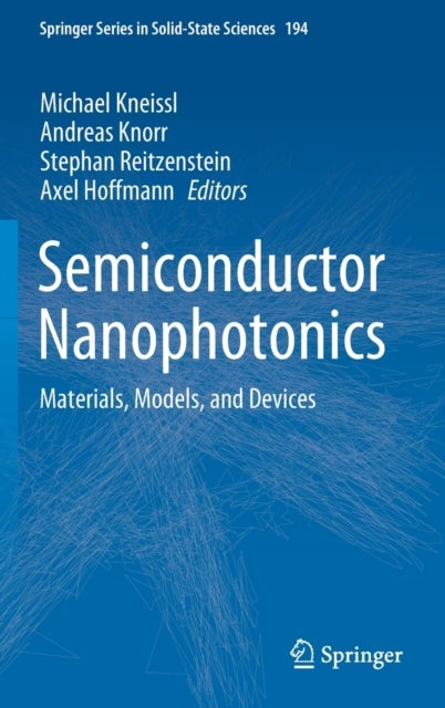 Semiconductor Nanophotonics - Materials, Models, and Devices