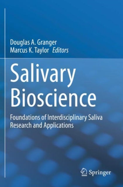 Salivary Bioscience - Foundations of Interdisciplinary Saliva Research and Applications