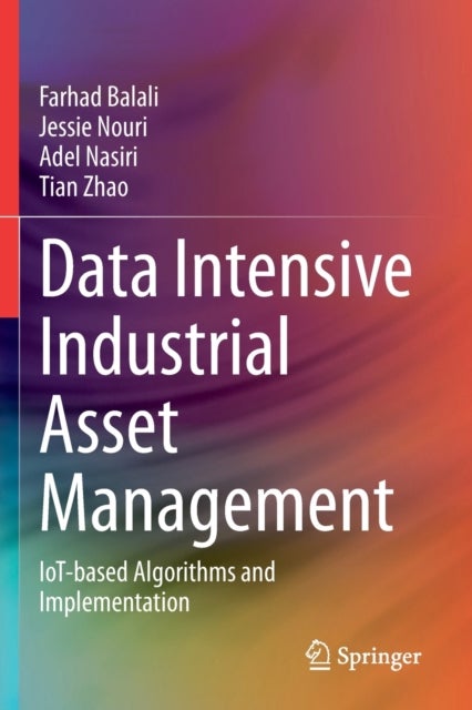 Data Intensive Industrial Asset Management - IoT-based Algorithms and Implementation