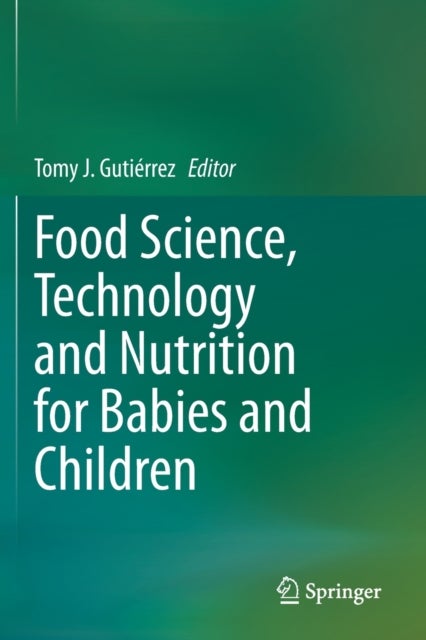 Food Science, Technology and Nutrition for Babies and Children