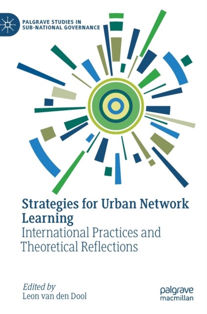 Strategies for Urban Network Learning - International Practices and Theoretical Reflections