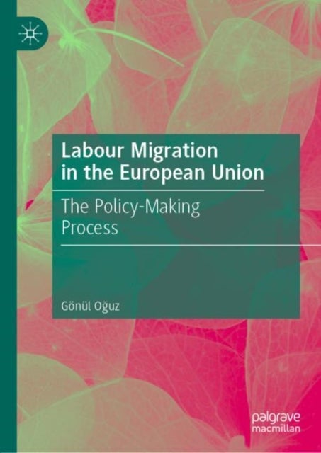 Labour Migration in the European Union - The Policy-Making Process