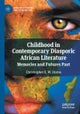 Childhood in Contemporary Diasporic African Literature