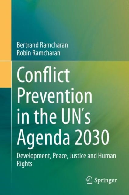 Conflict Prevention in the UN´s Agenda 2030 - Development, Peace, Justice and Human Rights