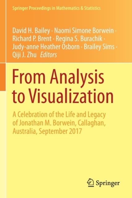 From Analysis to Visualization - A Celebration of the Life and Legacy of Jonathan M. Borwein, Callaghan, Australia, September 2017