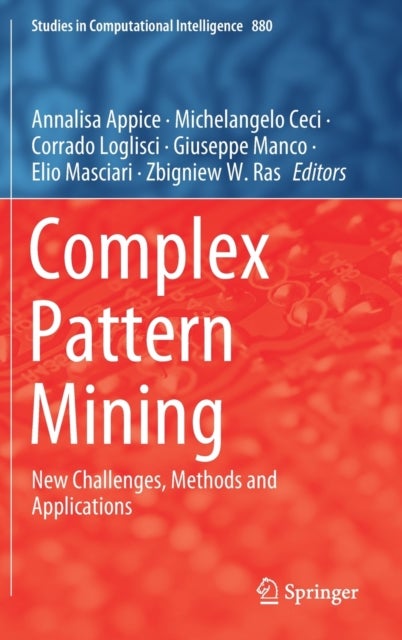 Complex Pattern Mining - New Challenges, Methods and Applications