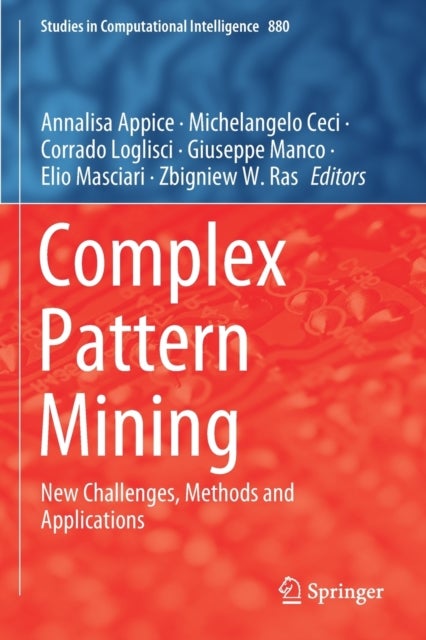 Complex Pattern Mining - New Challenges, Methods and Applications