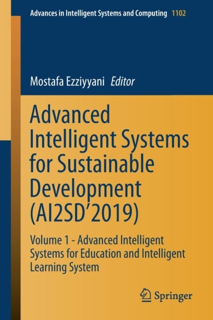 Advanced Intelligent Systems for Sustainable Development (AI2SD’2019) - Volume 1 - Advanced Intelligent Systems for Education and Intelligent Learning System
