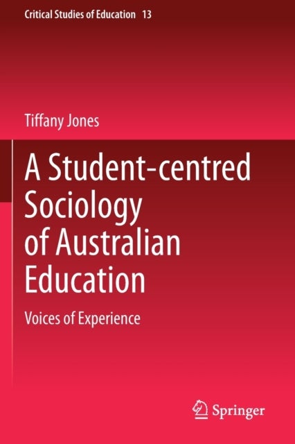 A Student-centred Sociology of Australian Education - Voices of Experience