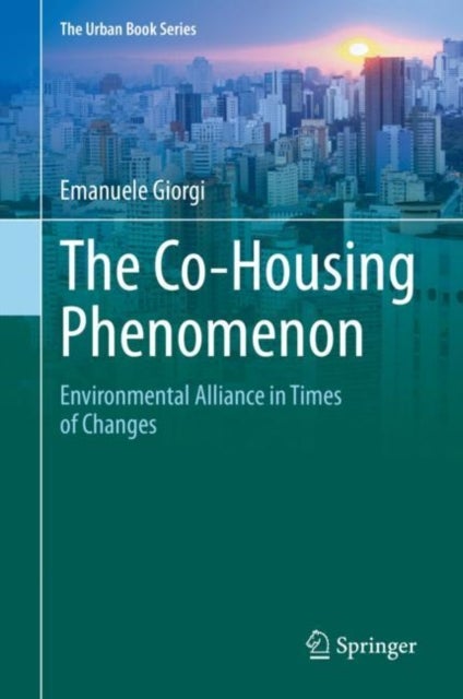 The Co-Housing Phenomenon - Environmental Alliance in Times of Changes