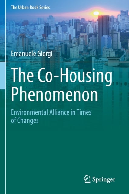 The Co-Housing Phenomenon - Environmental Alliance in Times of Changes