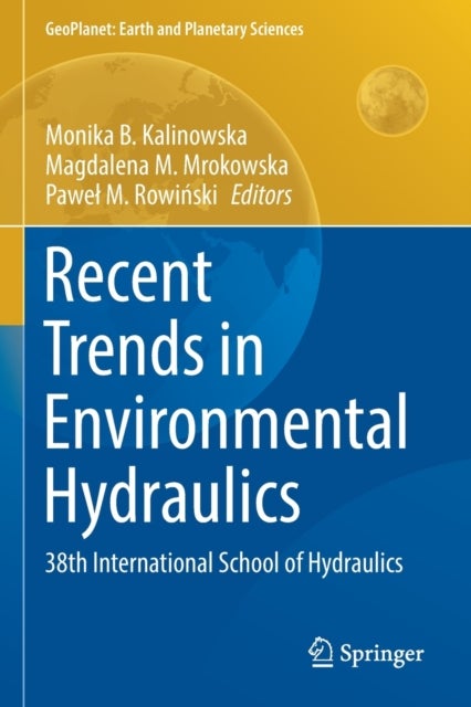 Recent Trends in Environmental Hydraulics - 38th International School of Hydraulics