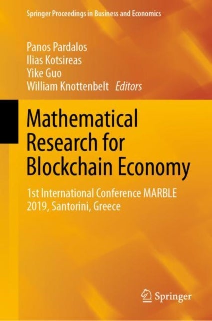 Mathematical Research for Blockchain Economy - 1st International Conference MARBLE 2019, Santorini, Greece